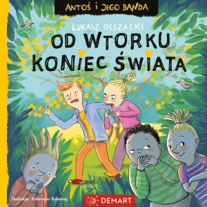 ANTOŚ I JEGO BANDA. OD WTORKU KONIEC ŚWIATA