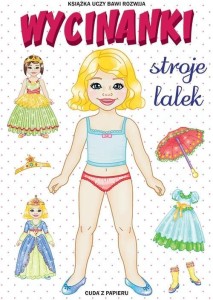WYCINANKI. STROJE LALEK. CUDA Z PAPIERU