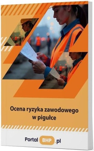 Ocena ryzyka zawodowego w pigułce, praca zbiorowa