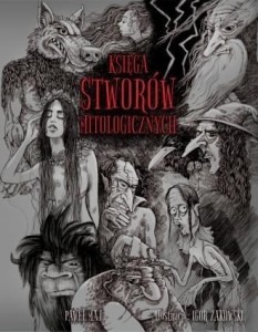 KSIĘGA STWORÓW MITOLOGICZNYCH, PAWEŁ MAJ
