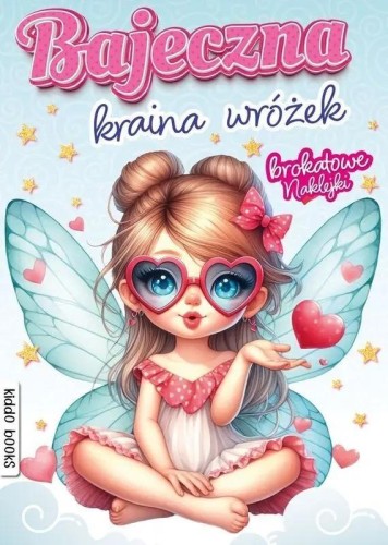 Bajeczna kraina wróżek, praca zbiorowa