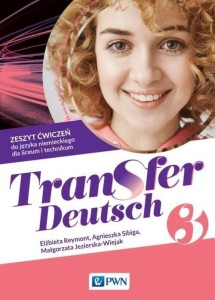 TRANSFER DEUTSCH 3 ZESZYT ĆWICZEŃ PWN