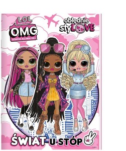 L.O.L. SURPRISE! OBŁĘDNIE STYLOVE. ŚWIAT U STÓP