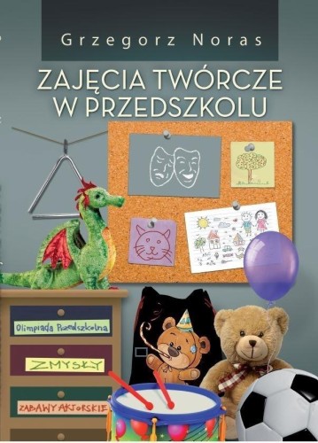 Zajęcia twórcze w przedszkolu, Grzegorz Noras