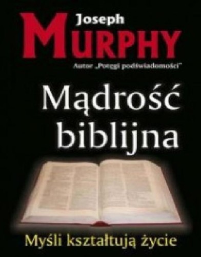 Mądrość biblijna, Joseph Murphy