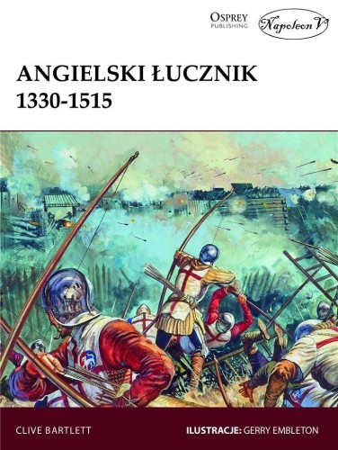 Angielski łucznik 1330-1515, Clive Bartlett