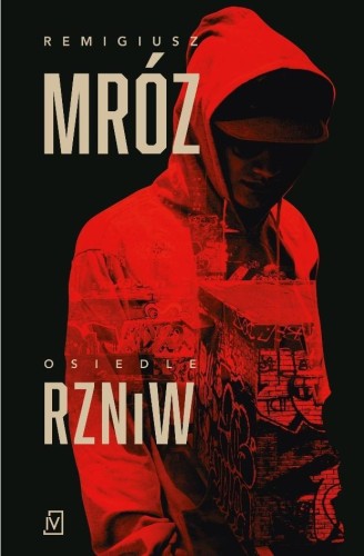 Osiedle RZNiW, Remigiusz Mróz