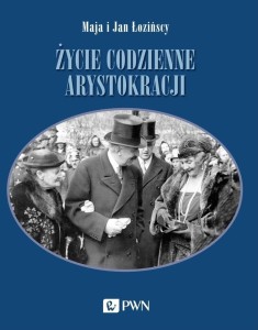 ŻYCIE CODZIENNE ARYSTOKRACJI