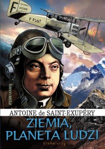 ZIEMIA, PLANETA LUDZI, ANTOINE DE SAINT-EXUPERY