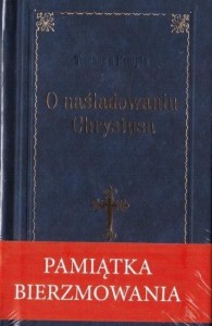 O NAŚLADOWANIU CHRYSTUSA. PAMIĄTKA BIERZMOWANIA