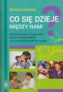 CO SIĘ DZIEJE MIĘDZY NAMI? ROZPOZNAWANIE I NAZYW.