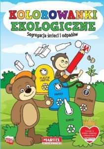 KOLOROWANKI EKOLOGICZNE. SEGREGACJA ŚMIECI