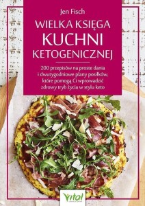 WIELKA KSIĘGA KUCHNI KETOGENICZNEJ, JEN FISCH