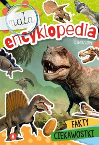 MAŁA ENCYKLOPEDIA. DINOZAURY, ZOFIA ZABRZESKA