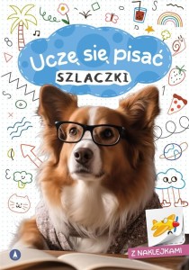 UCZĘ SIĘ PISAĆ. SZLACZKI, WYDAWNICTWO SKRZAT