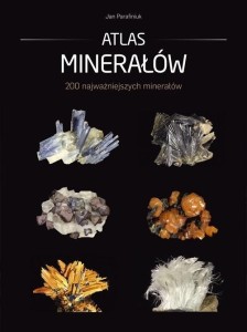 ATLAS MINERAŁÓW, JAN PARAFINIUK