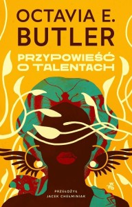 PRZYPOWIEŚĆ O TALENTACH, OCTAVIA E. BUTLER