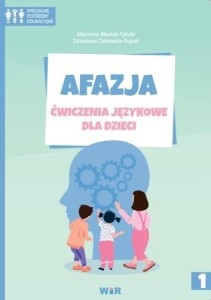 AFAZJA. ĆWICZENIA JĘZYKOWE DLA DZIECI CZ.1