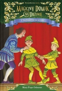 MAGICZNY DOMEK NA DRZEWIE. Z SZEKSPIREM NA SCENIE