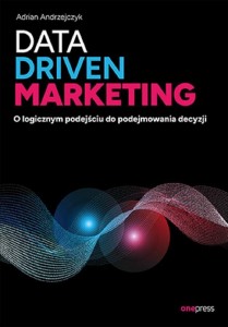 DATA DRIVEN MARKETING, ADRIAN ANDRZEJCZYK