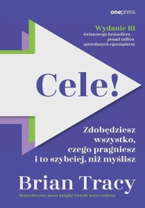 CELE! ZDOBĘDZIESZ WSZYSTKO, CZEGO PRAGNIESZ...