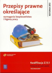 PRZEPISY PRAWNE OKR. WYM. BHP KW. Z.13.1