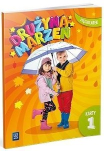 DRUŻYNA MARZEŃ PIĘCIOLATEK.KARTY PRACY CZ.1 2022