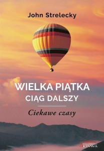 WIELKA PIĄTKA. CIĄG DALSZY. CIEKAWE CZASY