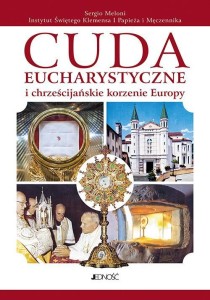 CUDA EUCHARYSTYCZNE I CHRZEŚCIJAŃSKIE KORZENIE..