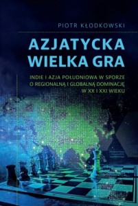 AZJATYCKA WIELKA GRA, PIOTR KŁODKOWSKI