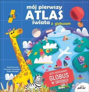 MÓJ PIERWSZY ATLAS ŚWIATA Z GLOBUSEM