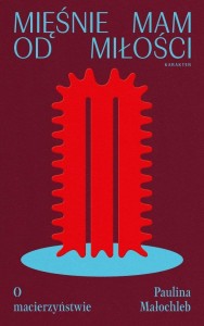MIĘŚNIE MAM OD MIŁOŚCI. O MACIERZYŃSTWIE
