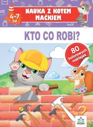 Nauka z kotem Maćkiem. Kto co robi?