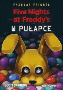 FIVE NIGHTS AT FREDDY'S. W PUŁAPCE W.2