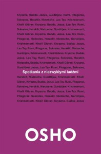 SPOTKANIA Z NIEZWYKŁYMI LUDŹMI OSHO, OSHO