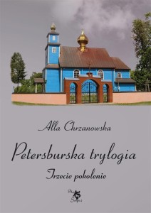 PETERSBURSKA TRYLOGIA T.3 TRZECIE POKOLENIE