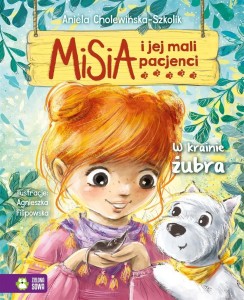 MISIA I JEJ MALI PACJENCI. W KRAINIE ŻUBRA