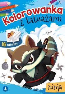 KOLOROWANKA Z TATUAŻAMI. NINJA, WYDAWNICTWO SKRZAT
