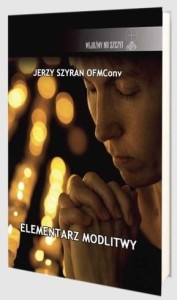 ELEMENTARZ MODLITWY, JERZY SZYRAN OFMCONV
