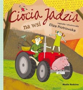 CIOCIA JADZIA NA WSI, ELIZA PIOTROWSKA