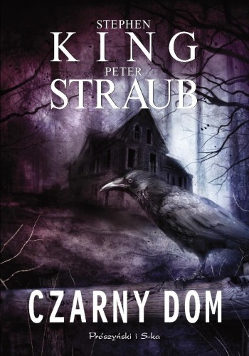 Czarny dom, Stephen King, Peter Straub
