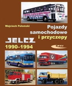 POJAZDY SAMOCHODOWE I PRZYCZEPY JELCZ 1990-1994