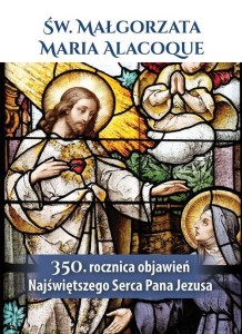 ŚW. MAŁGORZATA MARIA ALACOQUE 350. ROCZNICA...
