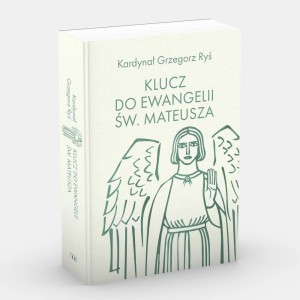 KLUCZ DO EWANGELII ŚW. MATEUSZA, GRZEGORZ RYŚ