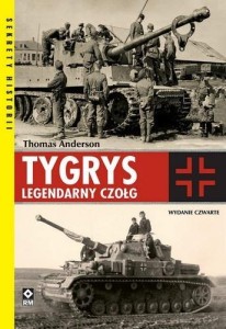 TYGRYS. LEGENDARNY CZOŁG W.4, THOMAS ANDERSON