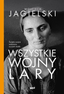WSZYSTKIE WOJNY LARY W.2, WOJCIECH JAGIELSKI
