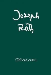 OBLICZA CZASU, JOSEPH ROTH