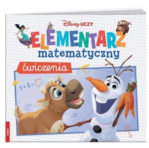 DISNEY UCZY. ELEMENTARZ MATEMATYCZNY. ĆWICZENIA