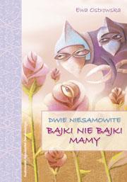 Dwie niesamowite bajki nie bajki mamy Skrzat