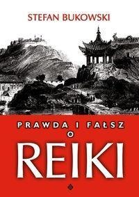 PRAWDA I FAŁSZ O REIKI, STEFAN BUKOWSKI